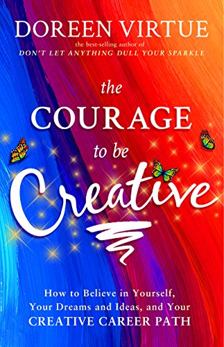 Courage to be Create - Doreen Virtue
