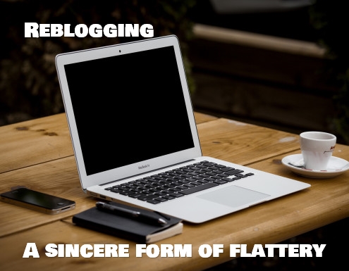 Reblogging is flattery