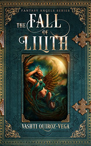 The Fall of Lilith- Vashti Vega